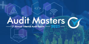 10th Annual Internal Audit Forum | Audit Masters 2025