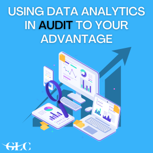 Using data analytics in audit to your advantage