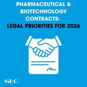 Pharmaceutical & Biotechnology Contracts: Legal Priorities for 2026